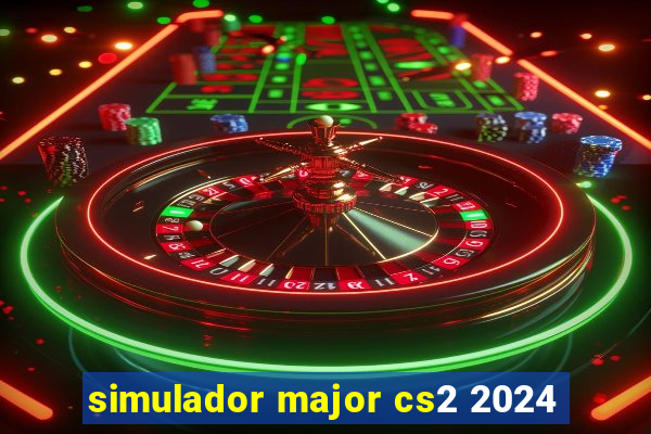 simulador major cs2 2024